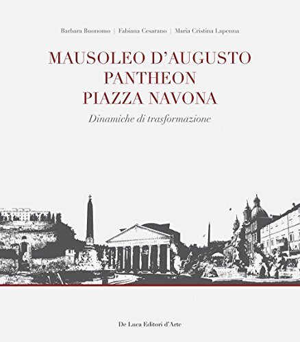 9788865572887 Mausoleo d'Augusto, Pantheon, Piazza Navona. Signi...arzio in Roma