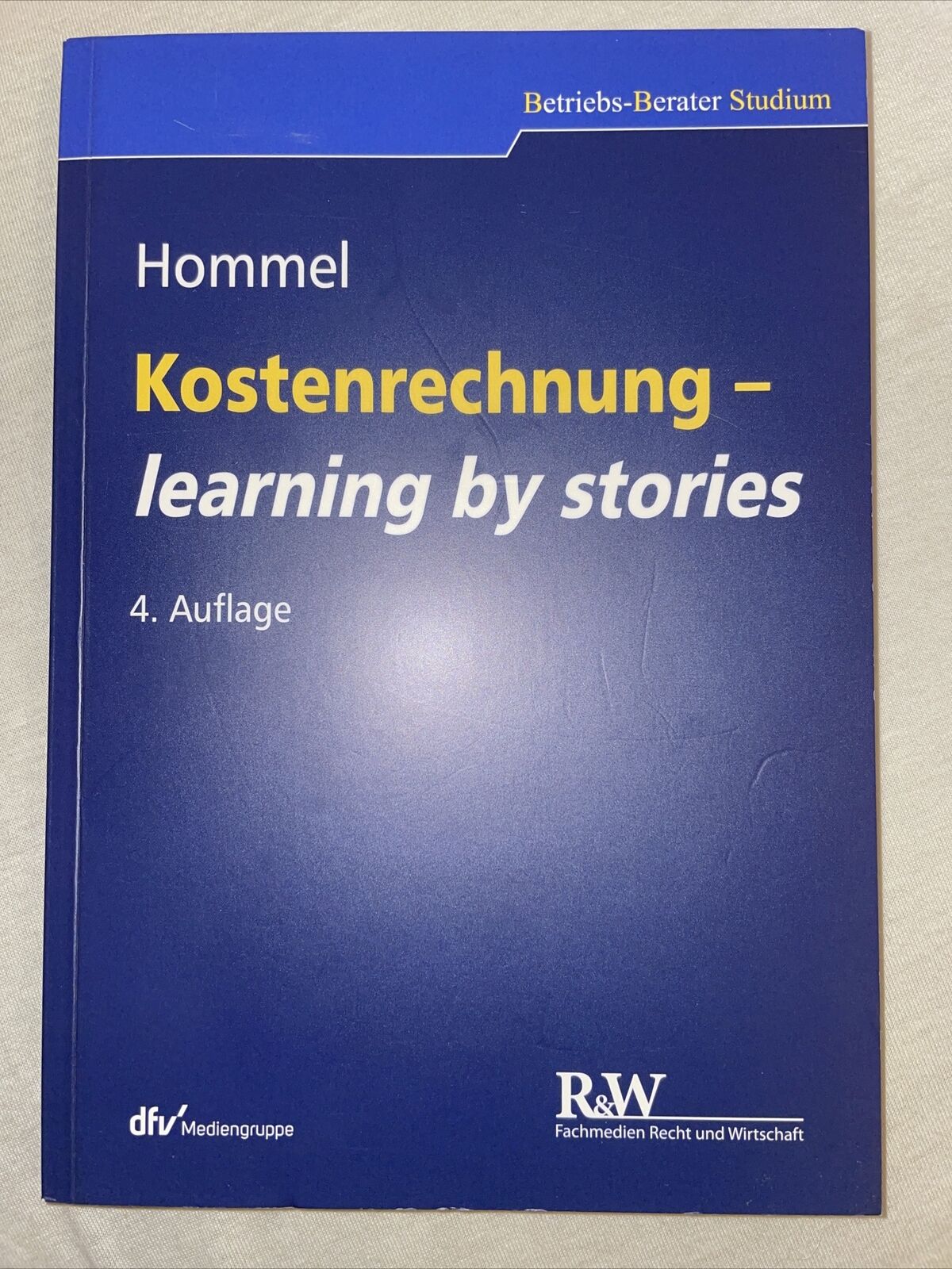 Thumbnail - Kostenrechnung - Learning By Stories, 4. Auflage, Hommel, 263 Seiten