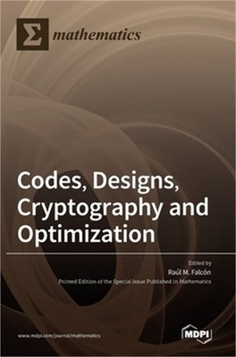 Codes, Designs, Cryptography and Optimization (Hardback or Cased Book)
