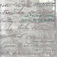 Le facteur Cheval, Fußgänger von Hauterives - Claude-Jacques Bo... - V113018