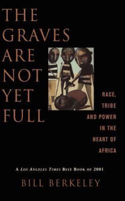 The Graves Are Not Yet Full: Race, Tribe and Power in the Heart of America, Berk