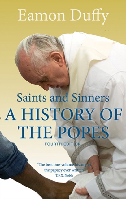 Saints and Sinners – A History of the Popes by Eamon Duffy (Paperback Book)