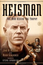 HEISMAN: THE MAN BEHIND THE TROPHY By John M Heisman & Mark Schlabach **Mint**