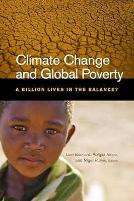 Climate Change and Global Poverty: A Billion Lives i...