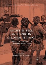 Anxieties, Fear and Panic in Colonial Setting...
