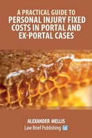 Alexander Mellis | A Practical Guide To Personal Injury Fixed Costs In Portal...