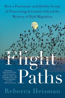 Flight Paths: How a Passionate and Quirky Group of Pioneering Scientists Sol...
