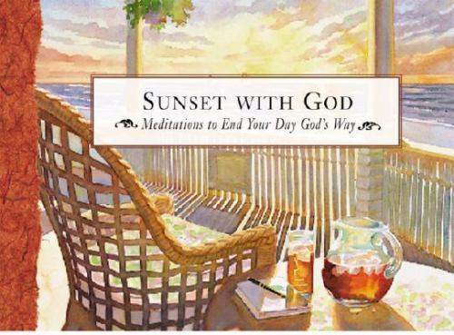 Sunset with God: Meditations to End Your Day God's Way by Honor Books ...