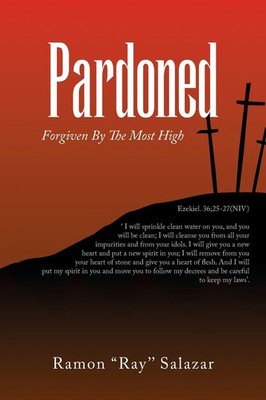 Pardoned Forgiven By The Most High Ramon ''Ray'' Salazar Taschenbuch Englisch