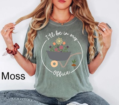 I'll Be In My Garden Comfort T-Shirt Funny Gardening Gift