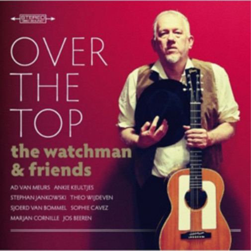 Альбом The Watchman and Friends Over the Top (CD) (ИМПОРТИРОВАН из Великобритании)