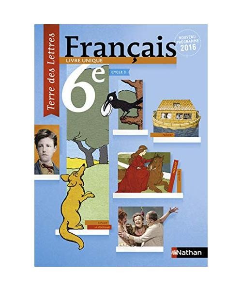 Terre des Lettres 6e Cycle 3 Francais Manuel Eleve: Manuel de l'élève, Collect