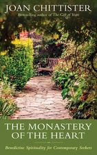 The Monastery of the Heart: Benedictine Spirituality for Contemporary Seeker...