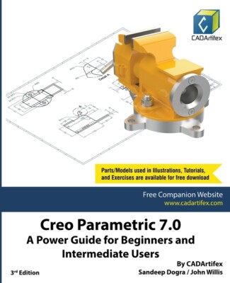 Creo Parametric 7 0: A Power Guide For Beginners And Intermediate Users