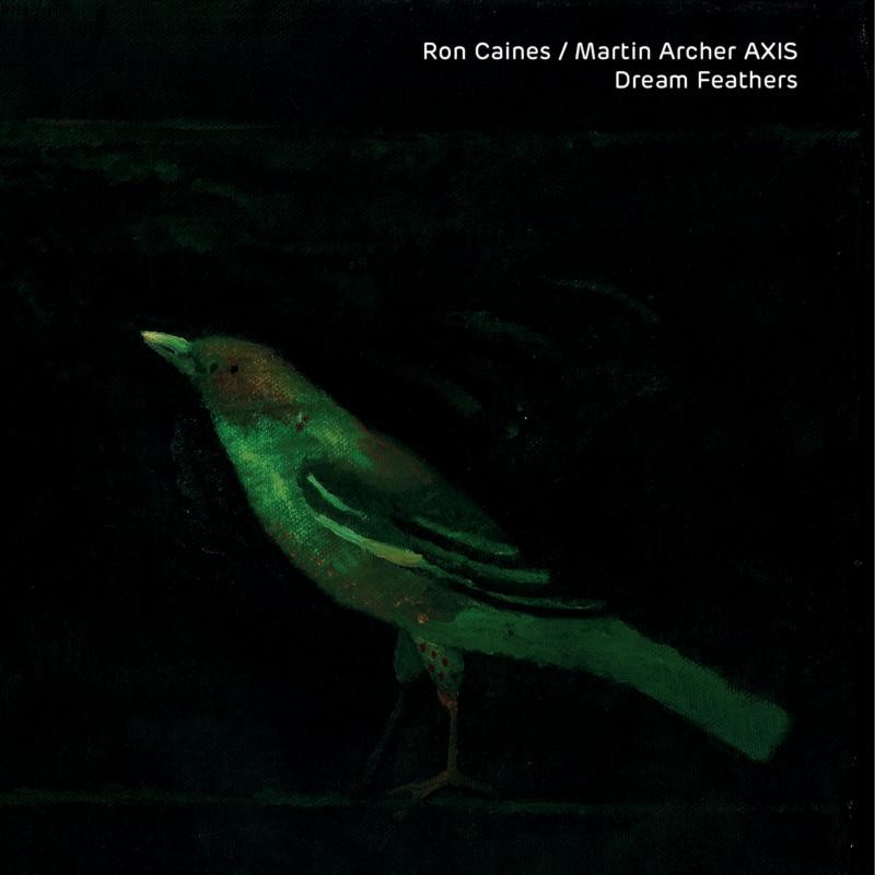 Ron Caines / Martin Archer Axis Dream Feathers CD NEW
