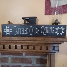 Tattered Olde Quilts Rustic Primitive Farmhouse Sign Country Home Décor