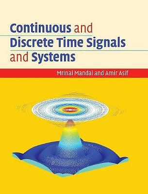 Continuous and Discrete Time Signals and Systems Mandal Asif Hardback