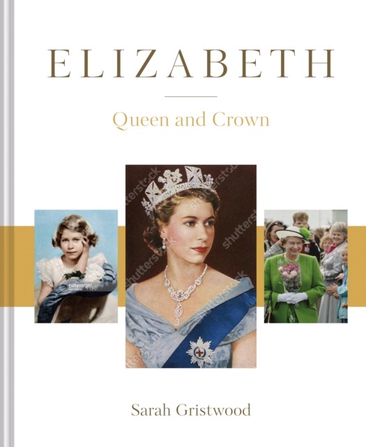Elizabeth: Queen And Crown by Sarah Gristwood NEW - Image 9