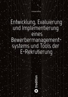 Entwicklung, Evaluierung Und Implementierung Eines Bewerbermanagementsystems U