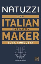 Natuzzi: The Italian Harmony Maker by Condosta, Luca [Hardback] NEUF