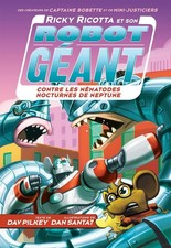 Ricky Ricotta Et Son Robot G�ant Contre Les N�matodes Nocturnes de Neptune...
