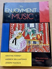 The Enjoyment of Music 12th Edition Shorter, ...
