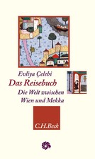 Das Reisebuch | Die Welt zwischen Wien und Mekka | Evliya Celebi | Buch | Leinen