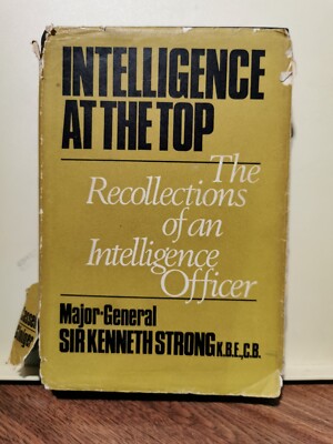 Intelligence at the Top/The Recollections of an Intelligence Officer