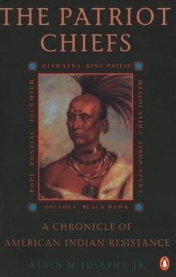 The Patriot Chiefs: A Chronicle of American Indian Resistance; Rev - VERY GOOD
