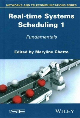 Real-Time Systems Scheduling 1 : Fundamentals, Hardcover by Chetto, Maryline ...