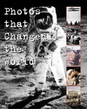 Photos That Changed the World : The 20th Century Hardcover