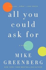 All You Could Ask for, Greenberg, Mike