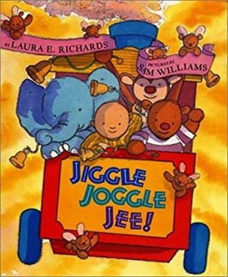 Jiggle Joggle Jee! Hardcover Laura E. Richards