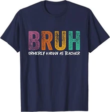 Bruh Formerly Known As Teacher Love School Unisex T-Shirt