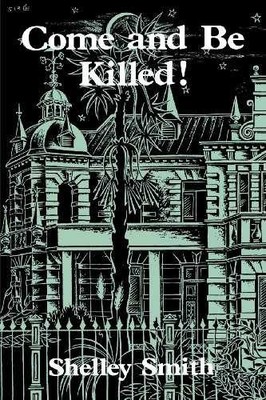 Come And Be Killed - Paperback, by Smith - Very Good j
