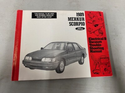 1989 Ford Merkur Scorpio Electrical Vacuum Troubleshooting Manual SKU2