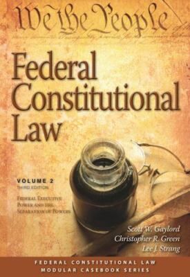 Federal Constitutional Law: Federal Executive Power and the Separation of Power
