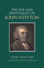 The Life  Spirituality of John Newton: An Authentic Narrative (Sources o - GOOD
