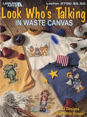Leisure Arts, Inc. Leaflet 02790 - Look Who's Talking In Waste Canvas