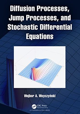 Wojbor A. Woyczynski - Diffusion Processes Jump Processes and Stocha - X555z