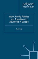 T. Knijn | Work, Family Policies and Transitions To Adulthood in Europe | Buch