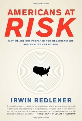 Americans at Risk: Why We Are Not P..., Redlener, Irwin