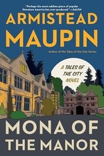 Mona of the Manor : a Novel -  NEW Armistead Maupi 2025