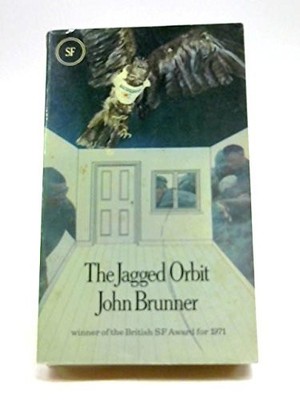 The Jagged Orbit by John Brunner Paperback / softback Book The Fast Free