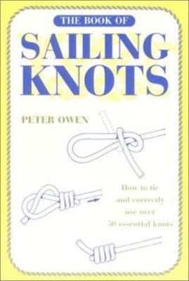 The Book of Sailing Knots by Peter Owen