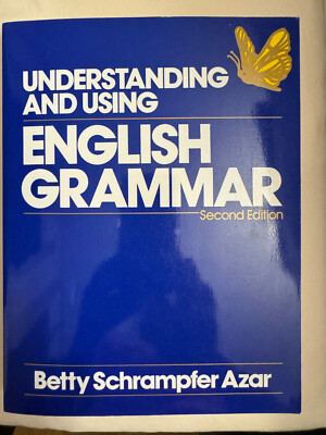 Understanding and Using English Grammar,  Second Ed., by Betty Schrampfer Azar