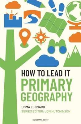 How to Lead it: Primary Geography by Emma Lennard (Paperback Book)