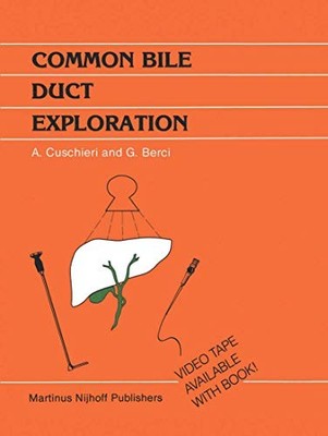 Developments in Surgery Ser.: Common Bile Duct Exploration : Intraoperative ...