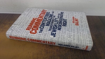 Running Commentary: The Contentious Magazine that Transformed the Jewish Lef...