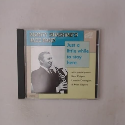 Monty Sunshine's Band - Just A Little While To Stay Here CD Album